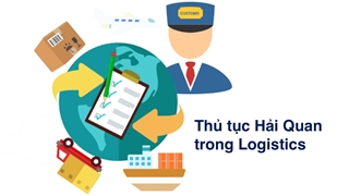 nhung dieu can biet ve thu tuc hai quan trong van tai logistics
